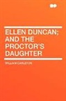William Carleton - Ellen Duncan; and the Proctor's Daughter