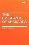 William Carleton - The Emigrants of Ahadarra
