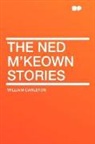 William Carleton - The Ned M'keown Stories