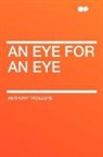 Anthony Trollope - An Eye for an Eye