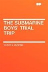 Victor G. Durham - The Submarine Boys' Trial Trip