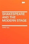 Sidney Lee - Shakespeare and the Modern Stage