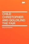 William Morris - Child Christopher and Goldilind the Fair