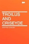 Geoffrey Chaucer - Troilus and Criseyde