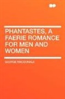George MacDonald - Phantastes, a Faerie Romance for Men and
