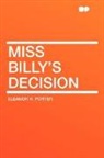Eleanor H. Porter - Miss Billy's Decision