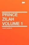 Jules Claretie - Prince Zilah Volume 1
