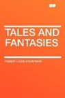 Robert Lo Stevenson, Robert Louis Stevenson - Tales and Fantasies