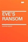 George Gissing - Eve's Ransom