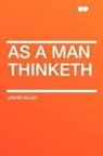 James Allen - As a Man Thinketh
