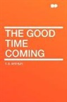 T. S. Arthur - The Good Time Coming