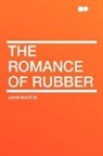 John Martin - The Romance of Rubber
