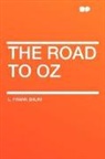 L. Frank Baum - The Road to Oz