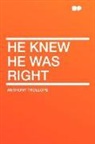 Anthony Trollope - He Knew He Was Right