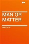 Ernst Lehrs - Man Or Matter