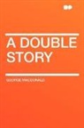 George MacDonald - A Double Story