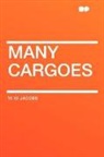 W. W. Jacobs, William Wymark Jacobs - Many Cargoes