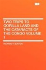 Richard F. Burton, Richard Francis Burton - Two Trips to Gorilla Land and the Catara
