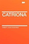 Robert Lo Stevenson, Robert Louis Stevenson - Catriona