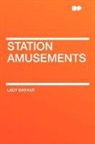 Lady Barker, Mary Anna Barker - Station Amusements