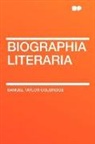 Samuel Ta Coleridge, Samuel Taylor Coleridge - Biographia Literaria