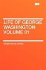 Washington Irving - Life of George Washington Volume 01