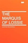 George MacDonald - The Marquis of Lossie
