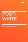 Sherwood Anderson - Poor White