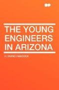 H. Irving Hancock - The Young Engineers in Arizona