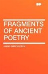 James Macpherson - Fragments of Ancient Poetry