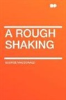 George Macdonald - A Rough Shaking