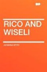 Johanna Spyri - Rico and Wiseli