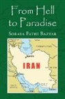 Soraya Fathi Bazyar - From Hell to Paradise