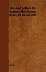 Anon, Anon. - Life and Letters Or Samuel Fisk Green, M