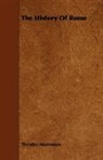 Theodor Mommsen, Theodore Mommsen - The History of Rome
