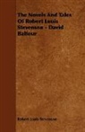 Robert Lo Stevenson, Robert Louis Stevenson - The Novels and Tales of Robert Louis Ste