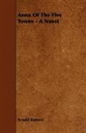 Arnold Bennett - Anna of the Five Towns - A Novel