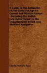 Charles Hercul Read, Charles Hercules Read - A Guide to the Antiquities of the Early