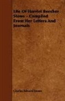 Charles Edwar Stowe, Charles Edward Stowe - Life of Harriet Beecher Stowe - Compiled