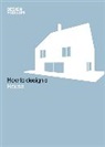 Design Museum, Design Museum Enterprise Limited - How to Design a House