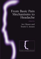 Jes Olesen, Jes (Danish Headache Centre Olesen, Jes Jensen Olesen, Troels Jensen, Troels (Danish Pain Research Centre and Department of Neurology Jensen, Jensen Troels... - From Basic Pain Mechanisms to Headache