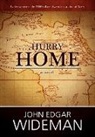 John Edgar Wideman - Hurry Home