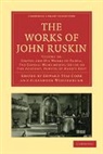 John Ruskin, Edward Tyas Cook, Alexander Wedderburn, Alexander Dundas Oligvy Wedderburn, Wedderburn Alexander - The Works of John Ruskin