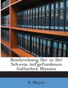 H Meyer - Beschreibung Der in Der Schweia Aufgefun