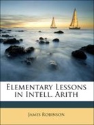 James Robinson - Elementary Lessons in Intell. Arith