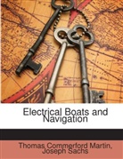 Thomas Comme Martin, Thomas Commerford Martin, Joseph Sachs - Electrical Boats and Navigation
