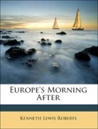Kenneth Lew Roberts, Kenneth Lewis Roberts - Europe's Morning After