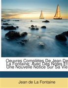 Jean De La Fontaine, Jean de La Fontaine - Oeuvres Compltes De Jean De La Fontaine