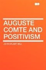 John Stuart Mill, John-Stuart Mill - Auguste Comte and Positivism