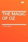 L. Frank Baum - The Magic of Oz